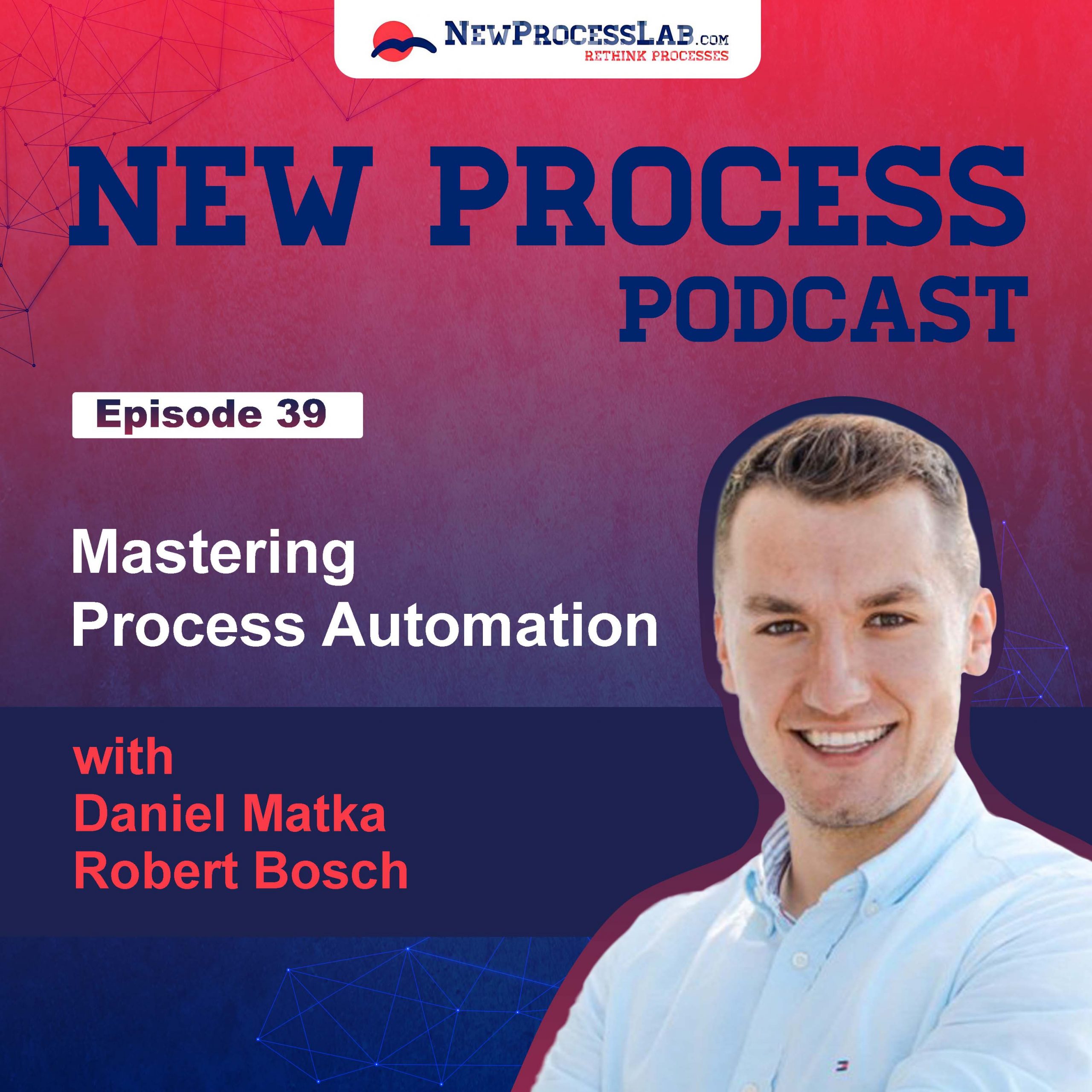 Mastering Process Automation with Daniel Matka from Robert Bosch ...